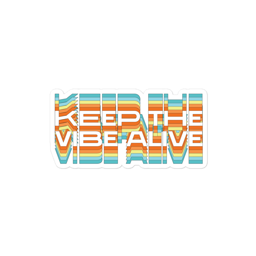 Keep The Vibe Alive