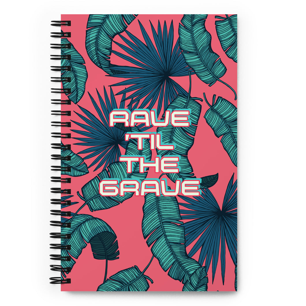 Rave 'til the Grave